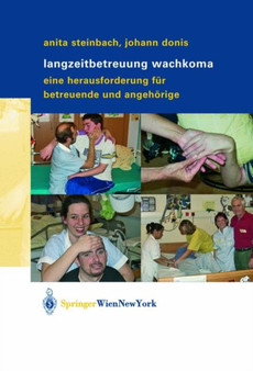 Langzeitbetreuung Wachkoma : Eine Herausforderung Fur Betreuende Und Angehorige by Anita Steinbach - Paperback