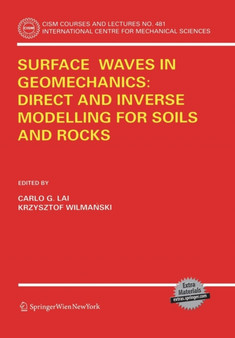 Surface Waves in Geomechanics: Direct and Inverse Modelling for Soils and Rocks : 481 by Carlo G. Lai - Paperback