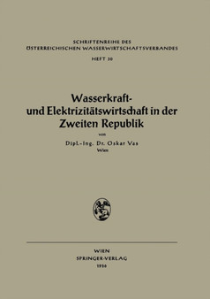 Wasserkraft- und Elektrizitatswirtschaft in der Zweiten Republik : 30 by Oskar Vas - Paperback