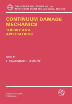 Continuum Damage Mechanics Theory and Application : 295 by Dusan Krajcinovic - Paperback