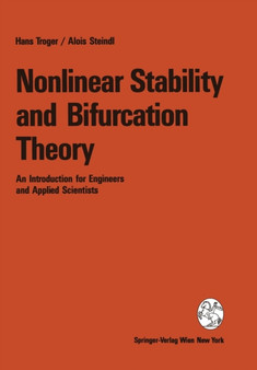 Nonlinear Stability and Bifurcation Theory : An Introduction for Engineers and Applied Scientists by Hans Troger - Paperback