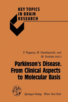 Parkinson's Disease. From Clinical Aspects to Molecular Basis by Toshiharu Nagatsu - Paperback