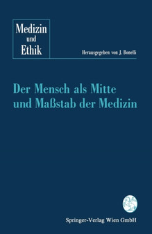 Der Mensch als Mitte und Massstab der Medizin by Johannes Bonelli - Paperback