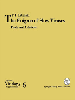 The Enigma of Slow Viruses : Facts and Artefacts : 6 by Pawel P. Liberski - Paperback