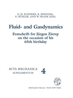 Fluid- and Gasdynamics : Festschrift for Jurgen Zierep on the Occasion of his 65th Birthday : 4 by G.H. Schnerr - Paperback