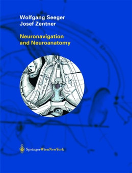 Neuronavigation and Neuroanatomy by Wolfgang Seeger - Hardback