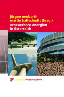 Erneuerbare Energien in OEsterreich : Systemtechnik, Potenziale, Wirtschaftlichkeit, Umweltaspekte by Jurgen Neubarth - Hardback