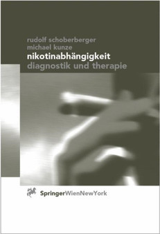 Nikotinabhangigkeit : Diagnostik und Therapie by Rudolf Schoberberger - Paperback