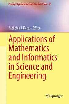 Applications of Mathematics and Informatics in Science and Engineering : 91 by Nicholas J. Daras - Hardback