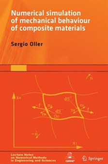 Numerical Simulation of Mechanical Behavior of Composite Materials by Sergio Oller - Hardback