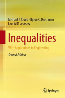 Inequalities : With Applications to Engineering by Michael J. Cloud - Hardback