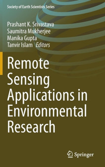 Remote Sensing Applications in Environmental Research by Prashant K. Srivastava - Hardback