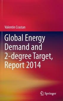 Global Energy Demand and 2-degree Target, Report 2014 by Valentin Crastan - Hardback
