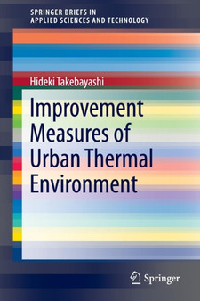 Improvement Measures of Urban Thermal Environment by Hideki Takebayashi - Paperback