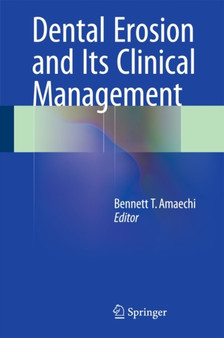 Dental Erosion and Its Clinical Management by Bennett T. Amaechi - Hardback