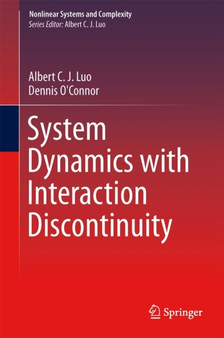 System Dynamics with Interaction Discontinuity : 13 by Albert C.J. Luo - Hardback