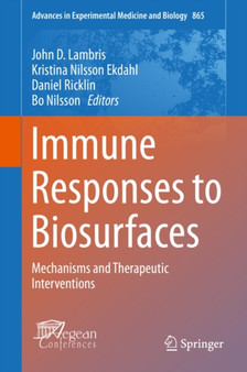 Immune Responses to Biosurfaces : Mechanisms and Therapeutic Interventions : 865 by John D. Lambris - Hardback