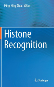 Histone Recognition by Ming-Ming Zhou - Hardback