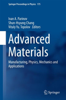 Advanced Materials : Manufacturing, Physics, Mechanics and Applications : 175 by Ivan A. Parinov - Hardback