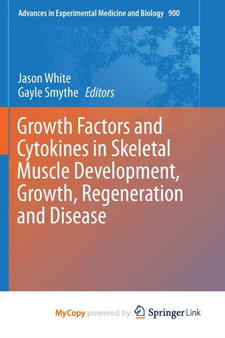 Growth Factors and Cytokines in Skeletal Muscle Development, Growth, Regeneration and Disease by White Jason White - Paperback