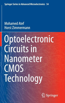 Optoelectronic Circuits in Nanometer CMOS Technology : 54 by Mohamed Atef - Hardback