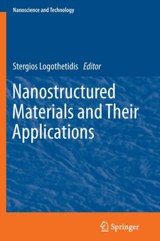 Nanostructured Materials and Their Applications by Stergios Logothetidis - Paperback