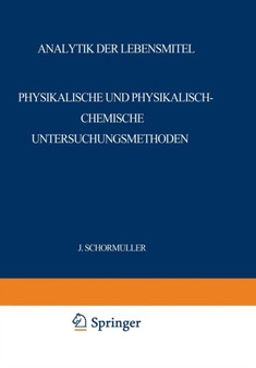 Analytik der Lebensmittel : Physikalische und Physikalisch-Chemische Untersuchungsmethoden : 2 / 1 by Priv.-Doz.Dr.-Ing.Hans-Dieter Belitz - Paperback