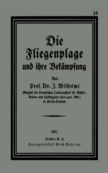 Die Fliegenplage und ihre Bekampfung by J. Wilhelmi - Paperback