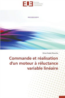 Commande Et R alisation d'Un Moteur R luctance Variable Lin aire by Kloucha-O - Paperback