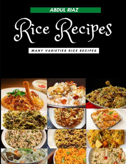 Rice Recipes : Many Varieties Rice Recipes