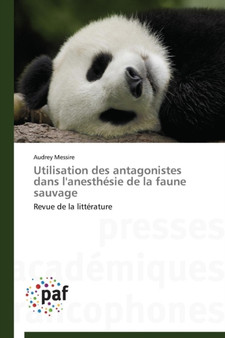 Utilisation Des Antagonistes Dans l'Anesthesie de la Faune Sauvage by Messire-A - Paperback
