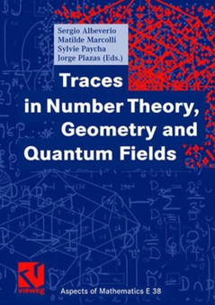 Traces in Number Theory, Geometry and Quantum Fields : 38 by Sergio Albeverio - Hardback