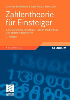 Zahlentheorie fur Einsteiger : Eine Einfuhrung fur Schuler, Lehrer, Studierende und andere Interessierte by Andreas Bartholome - Paperback