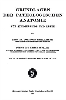 Grundlagen der Pathologischen Anatomie : Fur Studierende und AErzte by Gotthold Herxheimer - Paperback Grundlagen der Pathologischen Anatomie : Fur Studierende und AErzte by Gotthold Herxheimer - Paperback