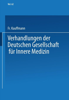 Verhandlungen der Deutschen Gesellschaft fur Innere Medizin : 62 by Fr. Kauffmann - Paperback