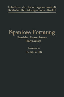 Spanlose Formung : Schmieden, Stanzen, Pressen, Pragen, Ziehen by V. Litz - Paperback