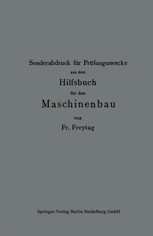 Sonderabdruck fur Prufungszwecke aus dem Hilfsbuch fur den Maschinenbau by Fr Freytag - Paperback