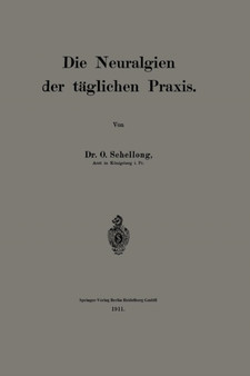 Die Neuralgien der taglichen Praxis by O. Schellong - Paperback