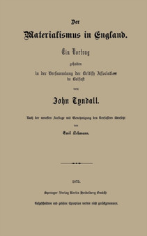 Der Materialismus in England : Ein Vortrag gehalten in der Versammlung der British Association in Belfast by John Tyndall - Paperback