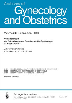 Verhandlungen der Schweizerischen Gesellschaft fur Gynakologie und Geburtshilfe : Jahresversammlung Interlaken, 13.???15. Juni 1991 by Schweizerische Gesellschaft fur Gynakologie und Ge - Paperback