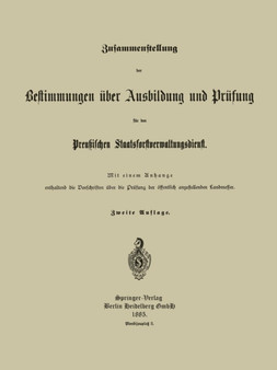 Zusammenstellung der Bestimmungen uber Ausbildung und Prufung fur den Preu??ischen Staatsforstverwaltungsdienst by Preu????ischer Staatsforst-Verwaltungsdienst - Paperback