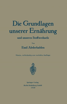 Die Grundlagen unserer Ernahrung und unseres Stoffwechsels by Emil Abderhalden - Paperback