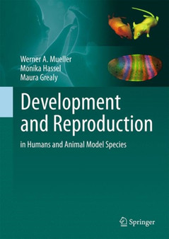 Development and Reproduction in Humans and Animal Model Species by Werner A. Mueller - Hardback