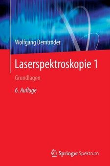 Laserspektroskopie 1 : Grundlagen by Wolfgang Demtroeder - Paperback