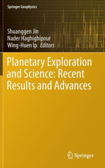 Planetary Exploration and Science: Recent Results and Advances by Shuanggen Jin - Hardback