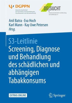 S3-Leitlinie Screening, Diagnose und Behandlung des schadlichen und abhangigen Tabakkonsums by Anil Batra - Paperback