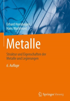 Metalle : Struktur und Eigenschaften der Metalle und Legierungen by Erhard Hornbogen - Hardback