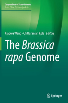 The Brassica rapa Genome by Xiaowu Wang - Hardback
