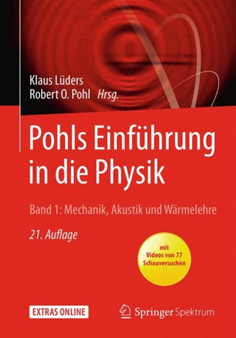 Pohls Einfuhrung in die Physik : Band 1: Mechanik, Akustik und Warmelehre by Klaus Luders - Paperback