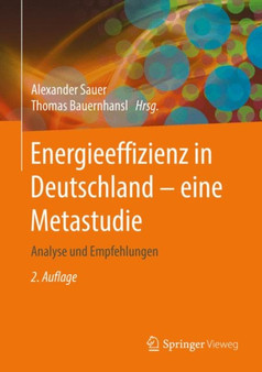 Energieeffizienz in Deutschland - eine Metastudie : Analyse und Empfehlungen by Alexander Sauer - Hardback